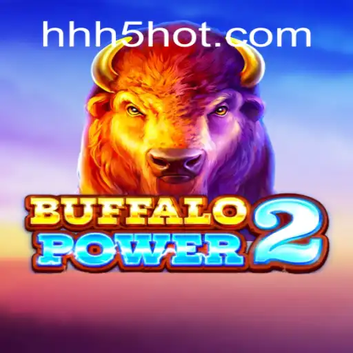 BuffaloPower2: Descubra o Fascinante Mundo do Novo Jogo Disponível em HHH5.COM